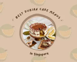 Celebrate Durian Season - Explore the Best Durian Cake Menus in Singapore